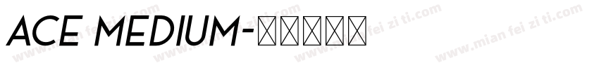 Ace medium字体转换